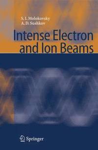 bokomslag Intense Electron and Ion Beams