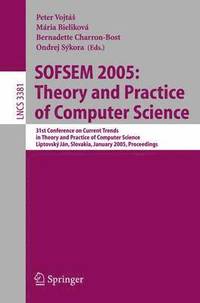 bokomslag SOFSEM 2005: Theory and Practice of Computer Science