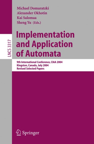 Michael Domaratzki, Alexander Okhotin, Kai Salomaa, Sheng Yu - Implementation and Application of Automata, Häftad