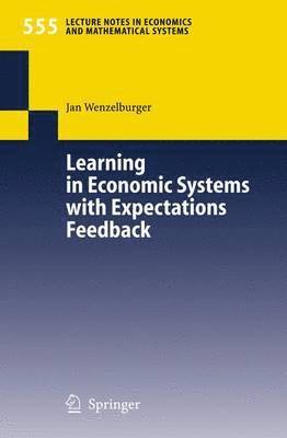 bokomslag Learning in Economic Systems with Expectations Feedback