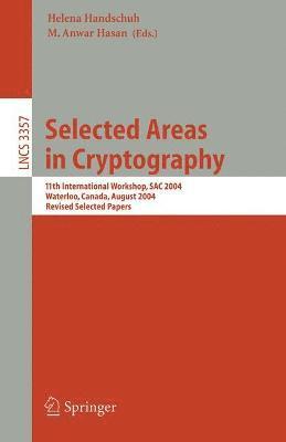 Helena Handschuh, Anwar Hasan - Selected Areas in Cryptography, Häftad