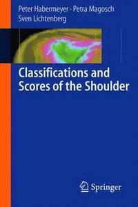 bokomslag Classifications and Scores of the Shoulder