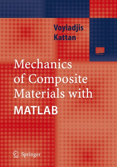 George Z Voyiadjis, Peter I. Kattan - Mechanics of Composite Materials with MATLAB, Inbunden