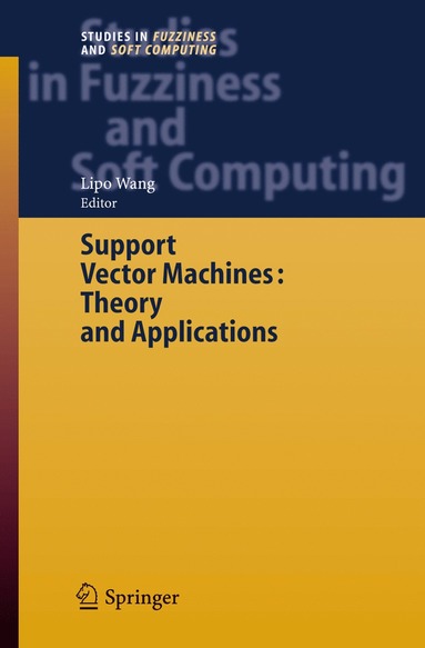 bokomslag Support Vector Machines: Theory and Applications