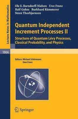 Quantum Independent Increment Processes II 1