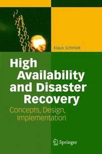 bokomslag High Availability & Disaster Recovery: Concepts, Design, Implementation