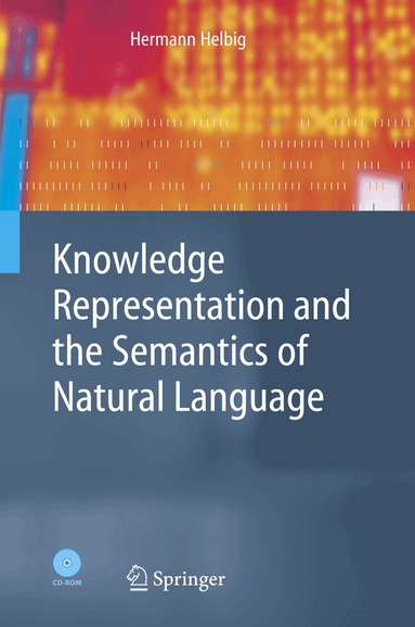 Hermann Helbig - Knowledge Representation and the Semantics of Natural Language, Inbunden
