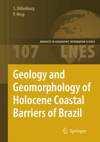 Sérgio R. Dillenburg, Patrick A. Hesp - Geology and Geomorphology of Holocene Coastal Barriers of Brazil, Inbunden