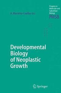 bokomslag Developmental Biology of Neoplastic Growth