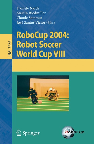 Daniele Nardi, Martin Riedmiller, Claude Sammut, José Santos-Victor - RoboCup 2004: Robot Soccer World Cup VIII, Häftad