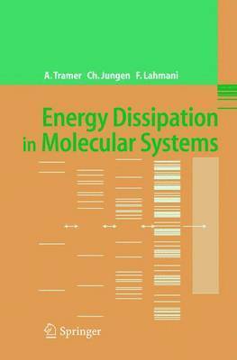 Energy Dissipation in Molecular Systems 1