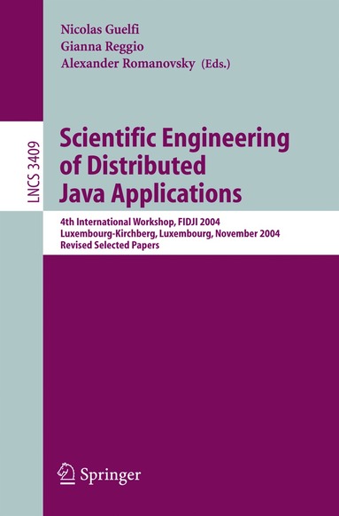 Nicolas Guelfi, Gianna Reggio, Alexander Romanovsky - Scientific Engineering of Distributed Java Applications, Häftad