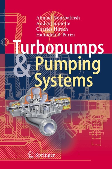 Ahmad Nourbakhsh, André Jaumotte, Charles Hirsch, Hamideh B. Parizi - Turbopumps and Pumping Systems, Inbunden