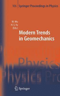Modern Trends in Geomechanics 1