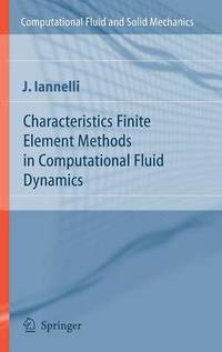 bokomslag Characteristics Finite Element Methods in Computational Fluid Dynamics