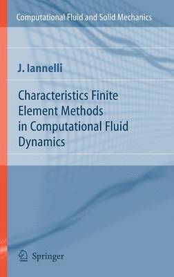 Characteristics Finite Element Methods in Computational Fluid Dynamics 1