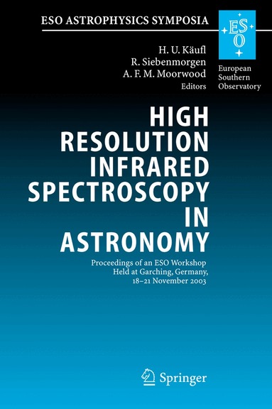 Hans Ulrich Käufl, R. Siebenmorgen, Alan F.M. Moorwood - High Resolution Infrared Spectroscopy in Astronomy, Inbunden