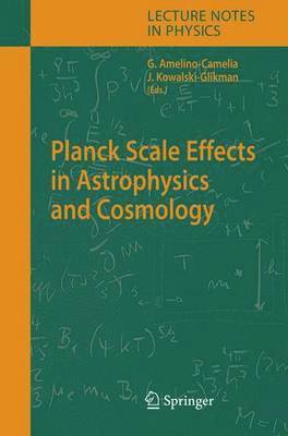 Planck Scale Effects in Astrophysics and Cosmology 1