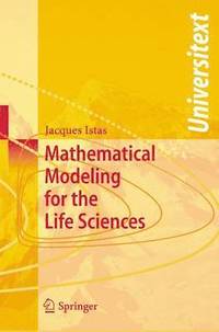 bokomslag Mathematical Modeling for the Life Sciences