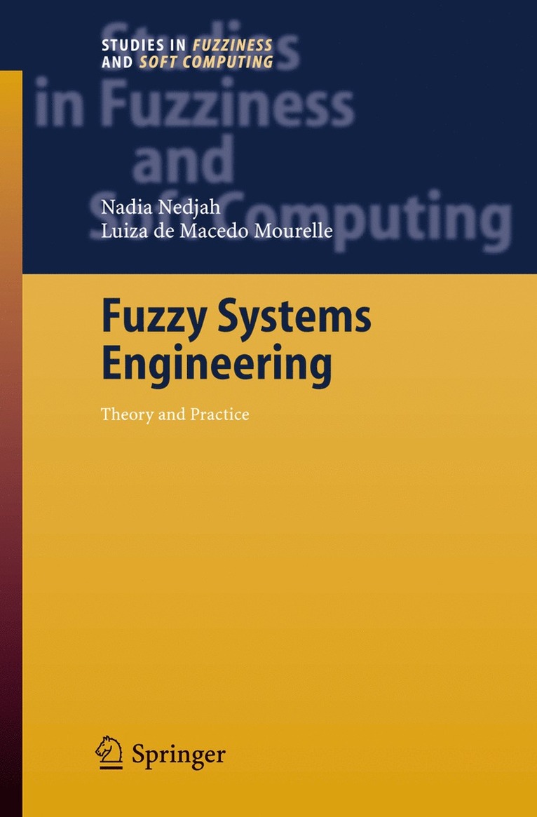 Nadia Nedjah, Luiza de Macedo Mourelle, Luiza De Macedo Mourelle, Luiza de Macedo Mourelle - Fuzzy Systems Engineering, Inbunden