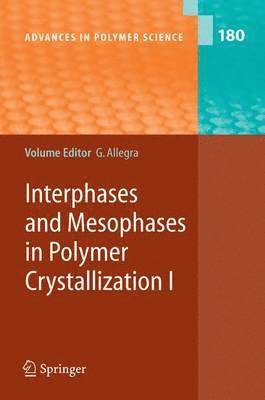 bokomslag Interphases and Mesophases in Polymer Crystallization I