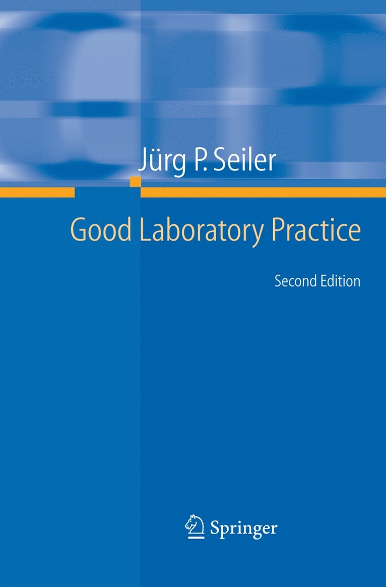 Jürg P. Seiler - Good Laboratory Practice, Inbunden