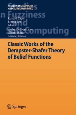 Classic Works of the Dempster-Shafer Theory of Belief Functions