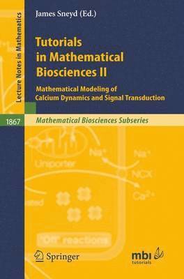 Tutorials in Mathematical Biosciences II 1