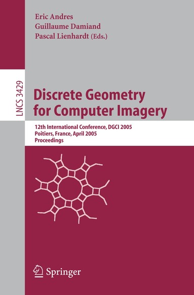 Eric Andres, Guillaume Damiand, Pascal Lienhardt - Discrete Geometry for Computer Imagery, Häftad