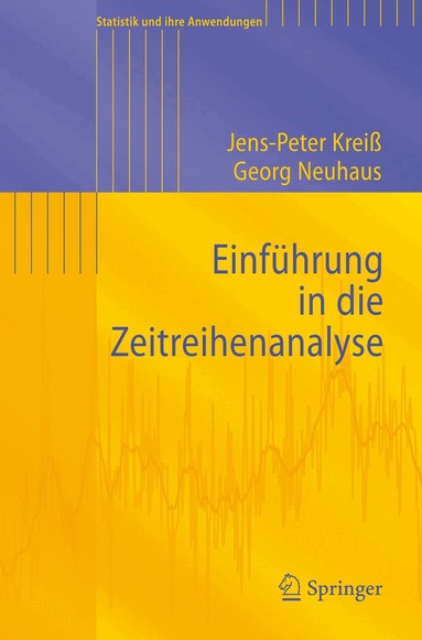 Jens-Peter Kreiß, Georg Neuhaus - Einführung in die Zeitreihenanalyse, Häftad