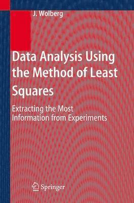 Data Analysis Using the Method of Least Squares 1