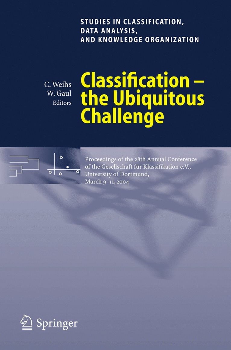Claus Weihs, Wolfgang A. Gaul, Wolfgang Gaul - Classification - the Ubiquitous Challenge, Häftad