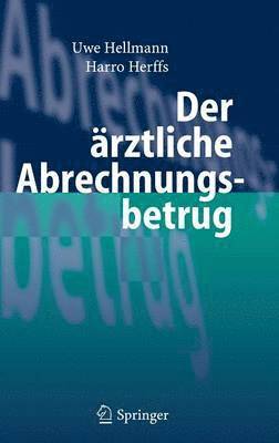 bokomslag Der rztliche Abrechnungsbetrug