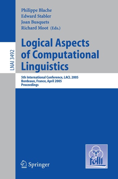 Philippe Blache, Edward Stabler, Joan Busquets, Richard Moot - Logical Aspects of Computational Linguistics, Häftad