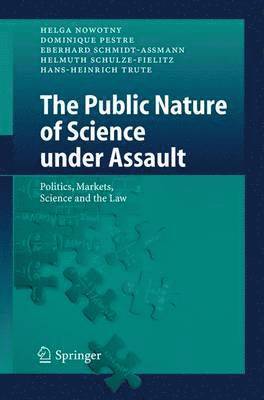 The Public Nature of Science under Assault 1