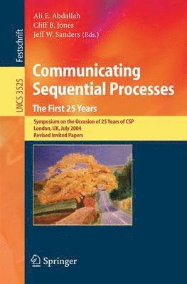 Communicating Sequential Processes. The First 25 Years 1