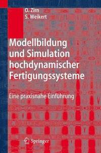 bokomslag Modellbildung und Simulation hochdynamischer Fertigungssysteme