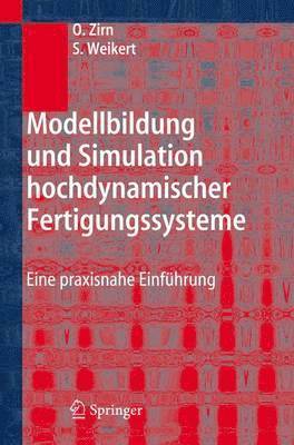 Modellbildung und Simulation hochdynamischer Fertigungssysteme 1