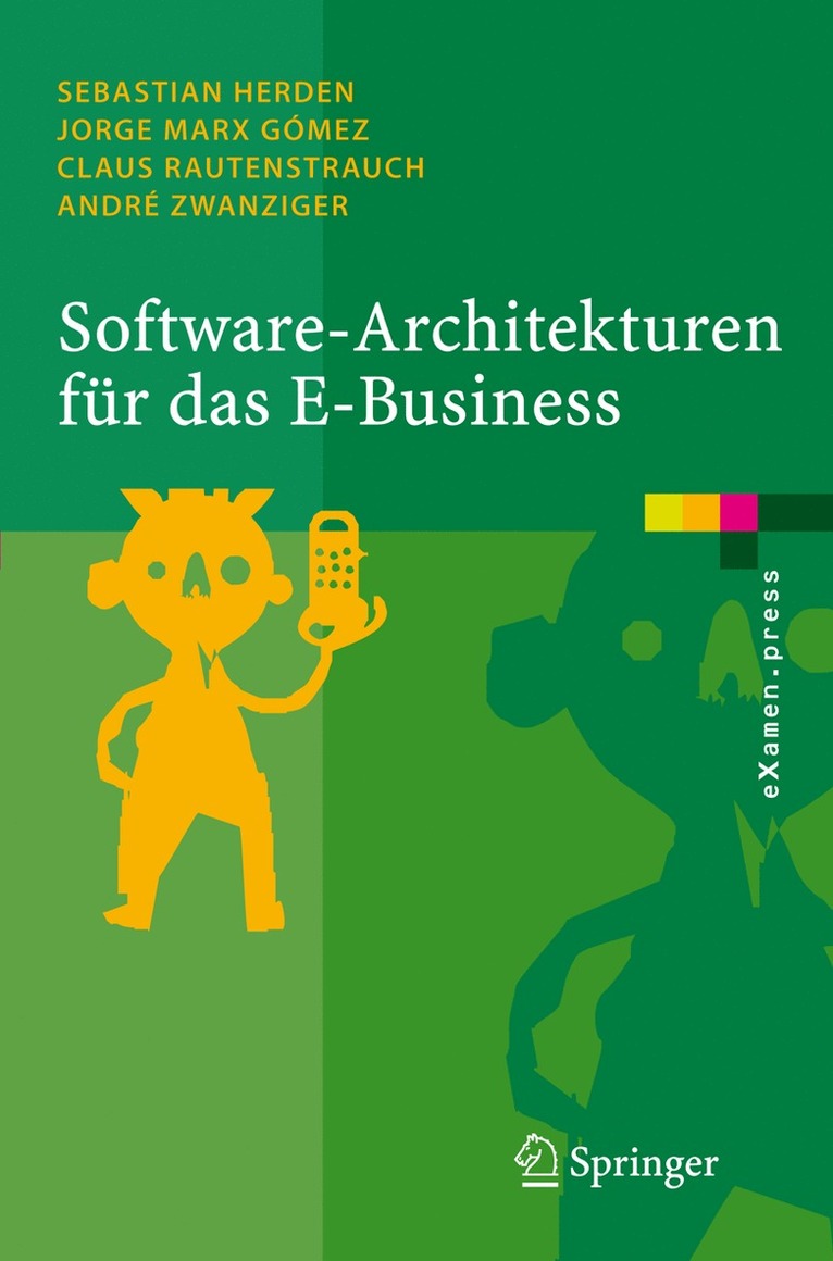 Sebastian Herden, Jorge Marx Gómez, Claus Rautenstrauch, André Zwanziger - Software-Architekturen für das E-Business, Häftad