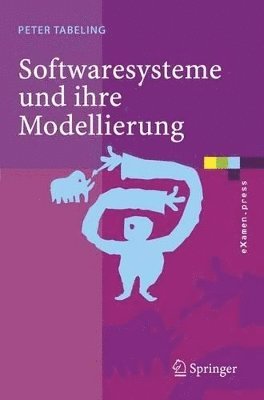 Peter Tabeling - Softwaresysteme und ihre Modellierung, Häftad
