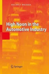bokomslag High Noon in the Automotive Industry