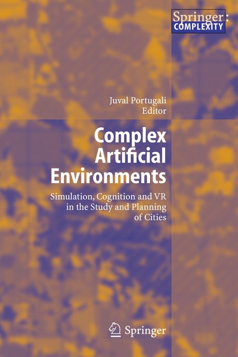 Juval Portugali - Complex Artificial Environments, Inbunden