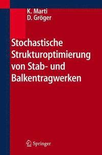 bokomslag Stochastische Strukturoptimierung von Stab- und Balkentragwerken
