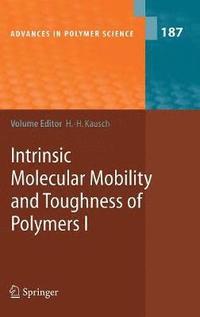 bokomslag Intrinsic Molecular Mobility and Toughness of Polymers I