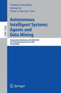 bokomslag Autonomous Intelligent Systems: Agents and Data Mining
