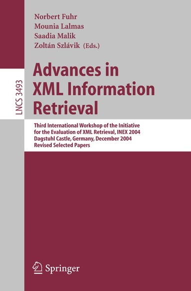 Norbert Fuhr, Mounia Lalmas, Saadia Malik, Zoltán Szlávik - Advances in XML Information Retrieval, Häftad