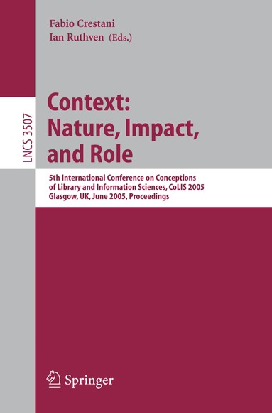 Fabio Crestani, Ian Ruthven - Information Context: Nature, Impact, and Role, Häftad