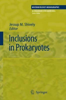 Jessup M. Shively, Jessup M. Shively - Inclusions in Prokaryotes, Inbunden