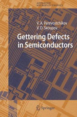 Gettering Defects in Semiconductors 1