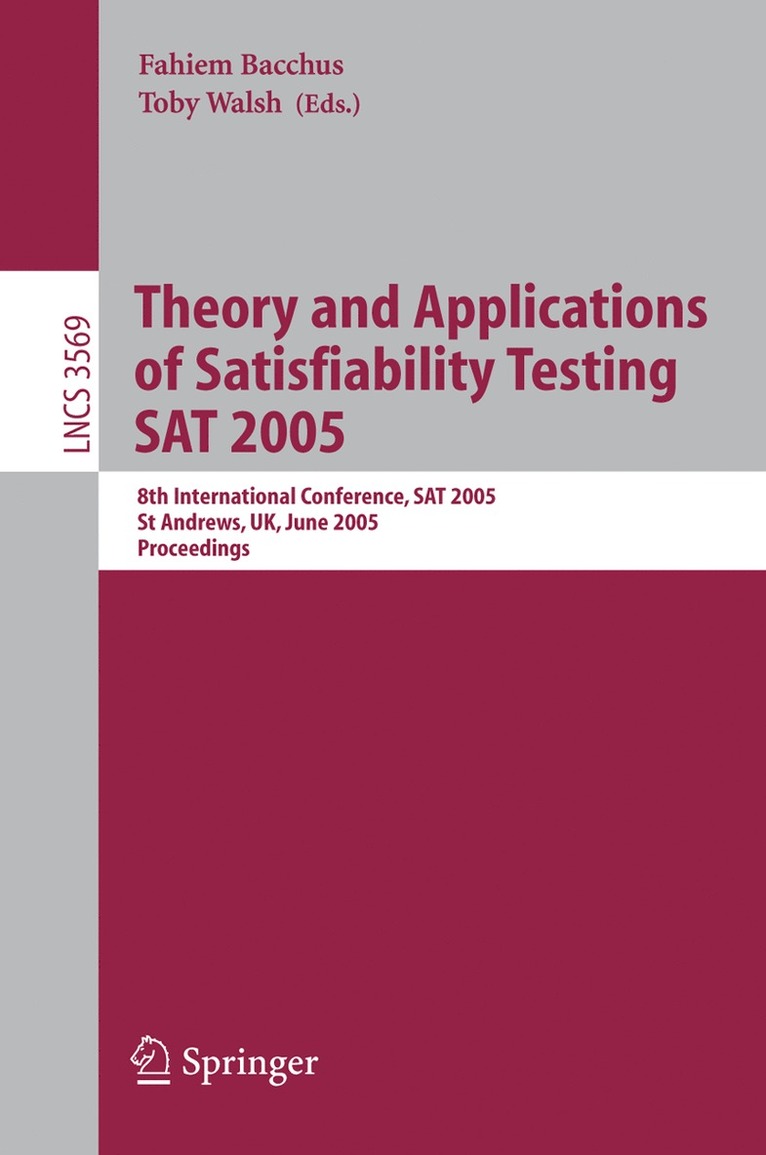 Fahiem Bacchus, Toby Walsh - Theory and Applications of Satisfiability Testing, Häftad